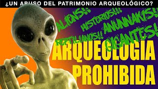 ARQUEOLOGÍA PROHIBIDA ¡Una ridícula estafa [upl. by Ainatit74]