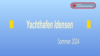 Yachthafen Idensen 2024 [upl. by Otrebliw]