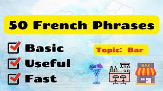 50 French Phrases about Bar｜Basic French  Conversational Skills  Pronunciation Practice [upl. by Kiran]