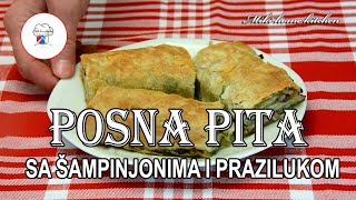 POSNA PITA SA ŠAMPINJONIMA I PRAZILUKOM [upl. by Gleeson]