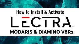 Lectra Installation amp Activation Tutorial Easy Setup Guide  Step by Step [upl. by Enelyaj]