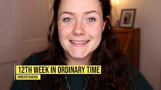 Extraordonary  12th Week in Ordinary Time  Understanding [upl. by Yhpos]