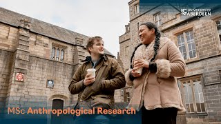 MSc Anthropological Research at the University of Aberdeen [upl. by Esimorp495]