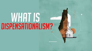 What is Dispensationalism [upl. by Annej954]