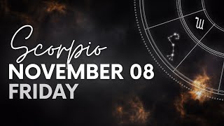 Scorpio  Daily Horoscope  November 08 2024 [upl. by Haroppizt]