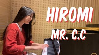 Hiromi  Mr CC [upl. by Adnahsar]