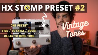 Line 6 HX Stomp Preset 2  Vintage Strat Tones  Octavia Vibe amp More [upl. by Valli]