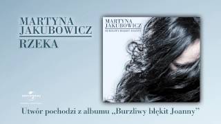 Martyna Jakubowicz  Rzeka [upl. by Kayne]