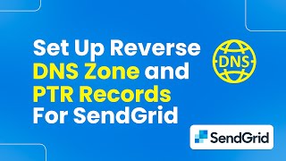 How to Set Up Reverse DNS Zone and PTR Records for SendGrid Easily [upl. by Dnaletak744]