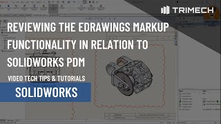 Reviewing the eDrawings Markup Functionality in Relation to SOLIDWORKS PDM [upl. by Beaner]