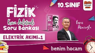 1 10Sınıf Fizik  Elektrik Akımı 1  Barış AKINCIOĞLU  2025 [upl. by Standush]