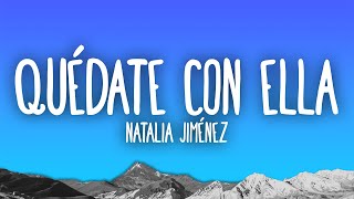 Natalia Jiménez  Quédate Con Ella [upl. by Bela439]