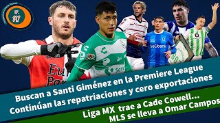 Premier va por Santi  Embajadores regresan y hay 0 exportados  MLS y Liga MX se roban promesas [upl. by Oberstone]