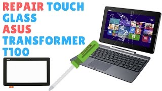 REPAIR Asus Transformer T100  replace touch GLASS digitizer  CrocFIX [upl. by Notfa]