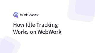 How Idle Tracking Works on WebWork [upl. by Ahsek825]