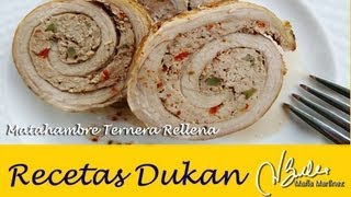 Navidad Dukan Matahambre de Ternera Rellena Ataque  Dukan Diet Rolled Rose Meat [upl. by Longtin279]