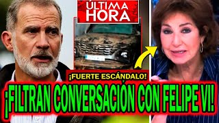 🔴¡FILTRAN CONVERSACIÓN CON FELIPE VI EN TELECINCO DE ANA ROSA QUINTANA POR LA DANA DE VALENCIA [upl. by Nyrem]