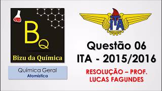 ITA20152016  Química  Questão 06  Atomística [upl. by Seth]