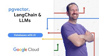 Build AIpowered apps on Google Cloud with pgvector LangChain amp LLMs [upl. by Joo]