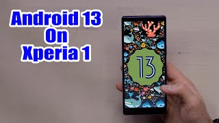 Install Android 13 on Xperia 1 AOSP Rom  How to Guide [upl. by Treboh270]