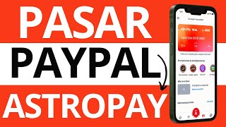 Cómo PASAR Dinero De Paypal A Astropay [upl. by Aysab]