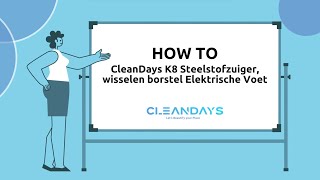 CleanDays K8 Steelstofzuiger How To  Borstel wisselen Elektrische Voet [upl. by Lovett]