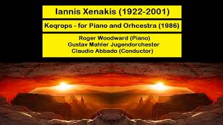 Iannis Xenakis 19222001  Keqrops  for Piano and Orhcestra 1986 [upl. by Esilanna]