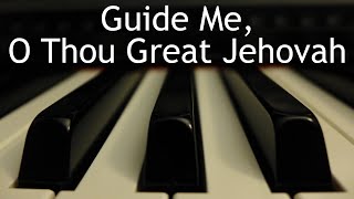 Guide me O Thou Great Jehovah  piano instrumental hymn with lyrics [upl. by Atsiuqal]