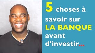 Investir dans limmobilier 5 choses à savoir sur la banque avant dinvestir 35 [upl. by Toma]