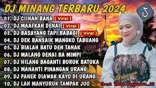 DJ MINANG TERBARU 2024 FULL BASS  VIRAL TIKTOK DJ CIINAN BANA X DJ MAAFKAN DENAI [upl. by Egbert]