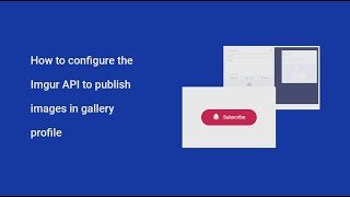 How to configure the Imgur API to publish images in gallery profile [upl. by Boonie]