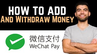 ✅ How To Add And Withdraw Money On WeChat Pay Full Guide [upl. by Enitnatsnoc]