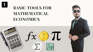 Mathematical Economics  Basic Tools for Mathematical Economics  Mathematics for Economists [upl. by Tandy]