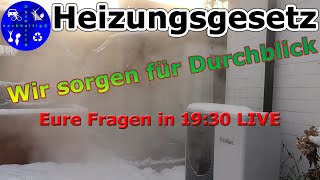 Heizungsgesetz GEG und Förderung BEG  Antworten auf eure Fragen  1930 LIVE [upl. by Errehs582]