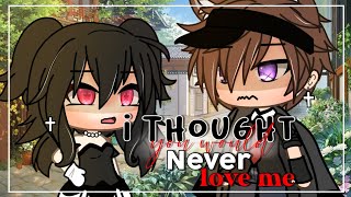 💞 I Thought You Would Never Luv Me 💌 GLMM  Gacha Life Mini Movie [upl. by Devinne]