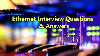 Ethernet Interview Questions amp Answers  Ethernet LAN [upl. by Elleirad]