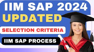 IIM SAP 2024 Updated Selection Criteria for SAP🔥 Baby IIMS CAT 2023 SAP Process [upl. by Abixah365]