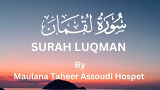 Surah Luqman Beautiful Recitation By Maulana Syed Taheer Assoudi [upl. by Otreblon]