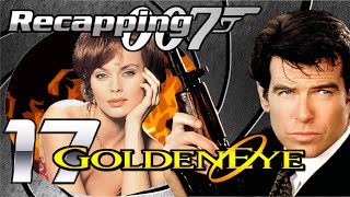 Recapping 007 17  GoldenEye 1995 Review [upl. by Lesoj]