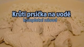 Krůtí prsa na vodě  KOMPLETNÍ NÁVOD [upl. by Ednargel]