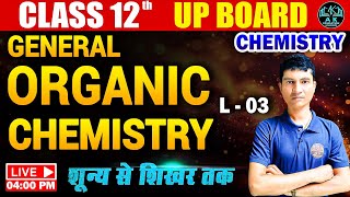 General organic chemistry class 12  UP BOARD  LEC 03  CHEMISTRY [upl. by Cormack]