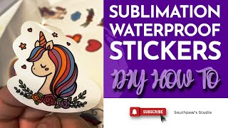 DIY Sublimation Waterproof Stickers on WALASub Adhesive Decal Vinyl [upl. by Marleah]