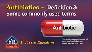 Antibiotics  Definition amp Some Commonly Used Terms  YR Pharma Tube  Dr Yerra Rajeshwar [upl. by Broome]