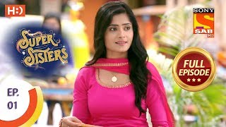 Super Sisters  Ep 1  Full Episode  6th August 2018 [upl. by Jori]