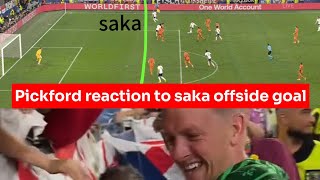 Jordan Pickford was shocked due to Bukayo Saka Offside goal  watch till end [upl. by Iidnarb645]