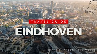 EINDHOVEN TRAVEL GUIDE  Eindhoven Travel in 9 minutes Guide  The Netherlands [upl. by Martina748]