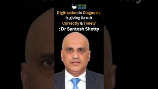 Digitization in Diagnosis Giving Result Correctly amp Timely Dr Santosh Shetty shorts [upl. by Suoirtemed]