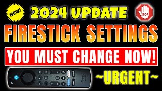 🔥FIRESTICK USERS  CHECK THESE SETTINGS TODAY  2024 UPDATE🔥 [upl. by Pearle269]