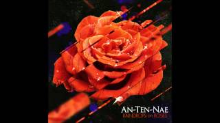 AnTenNae  Silent Invisible on Raindrops On Roses 2013 HQ [upl. by Ahsinan]