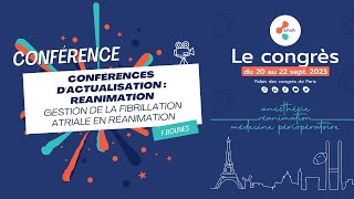 Conférences dactualisation Réa  Gestion de la fibrillation atriale en réanimation  FBOUNES SFAR [upl. by Allisirp]